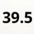 39.5